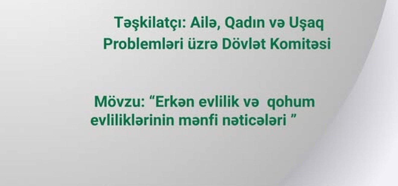 “Erkən və Qohum Evliliyin Mənfi Nəticələri” Mövzusunda Maarifləndirici Tədbir